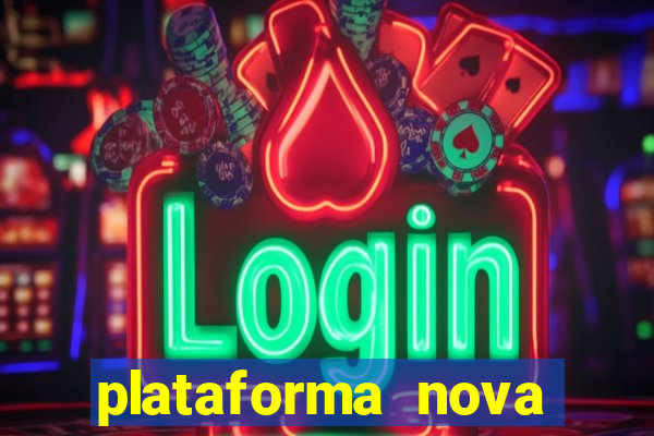 plataforma nova pagando no cadastro sem depósito